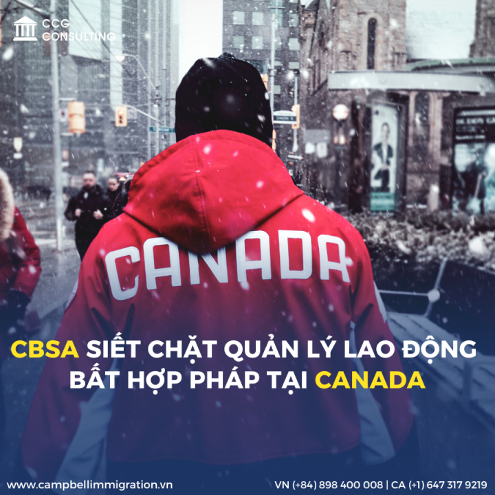 CBSA SIẾT CHẶT QUẢN LÝ LAO ĐỘNG BẤT HỢP PHÁP TẠI CANADA