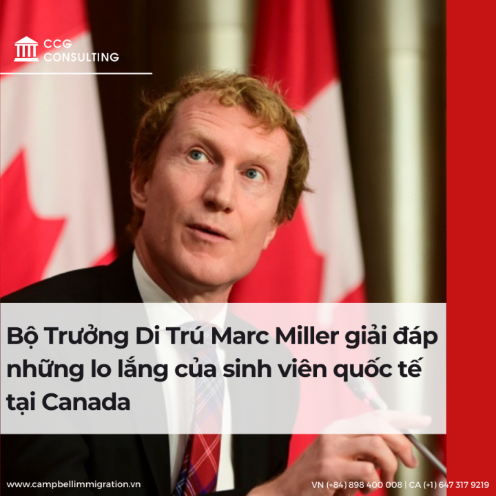 BỘ TRƯỞNG DI TRÚ MARC MILLER GIẢI ĐÁP NHỮNG LO LẮNG CỦA SINH VIÊN QUỐC TẾ TẠI CANADA