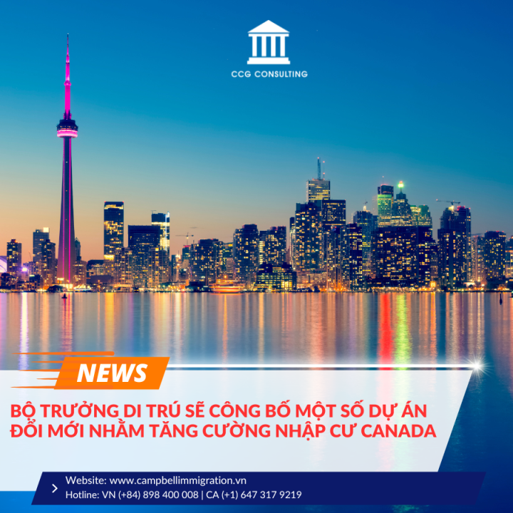 BỘ TRƯỞNG DI TRÚ SẼ CÔNG BỐ MỘT SỐ DỰ ÁN ĐỔI MỚI NHẰM TĂNG CƯỜNG NHẬP CƯ CANADA