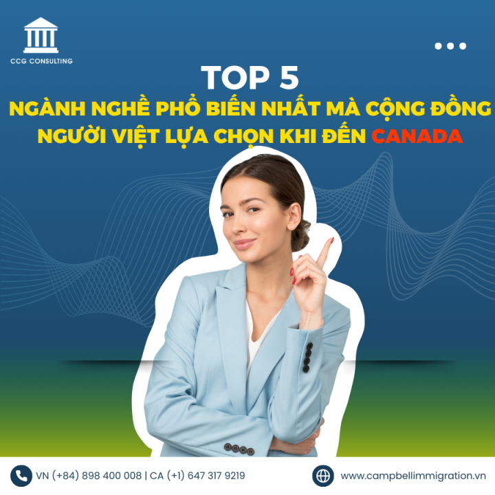 TOP 5 NGÀNH NGHỀ PHỔ BIẾN NHẤT MÀ CỘNG ĐỒNG NGƯỜI VIỆT LỰA CHỌN KHI ĐẾN CANADA