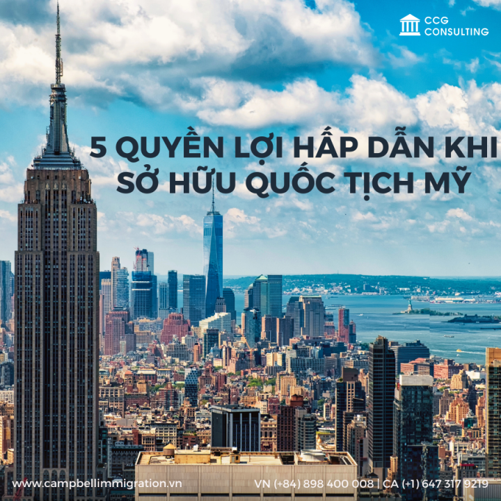 5 QUYỀN LỢI HẤP DẪN KHI SỞ HỮU QUỐC TỊCH MỸ