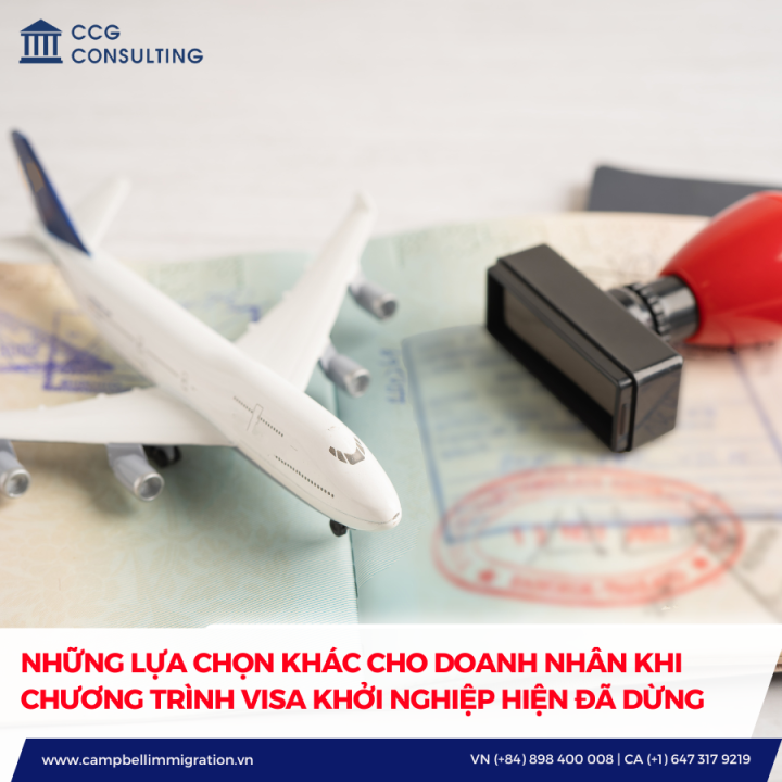 NHỮNG LỰA CHỌN KHÁC CHO DOANH NHÂN KHI CHƯƠNG TRÌNH VISA KHỞI NGHIỆP HIỆN ĐÃ DỪNG
