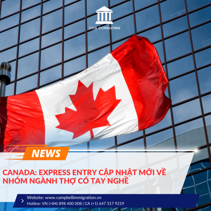 CANADA: EXPRESS ENTRY CẬP NHẬT MỚI VỀ NHÓM NGÀNH THỢ CÓ TAY NGHỀ