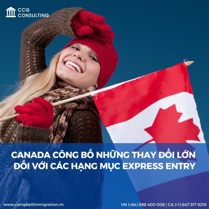 CANADA CÔNG BỐ NHỮNG THAY ĐỔI LỚN ĐỐI VỚI CÁC HẠNG MỤC EXPRESS ENTRY