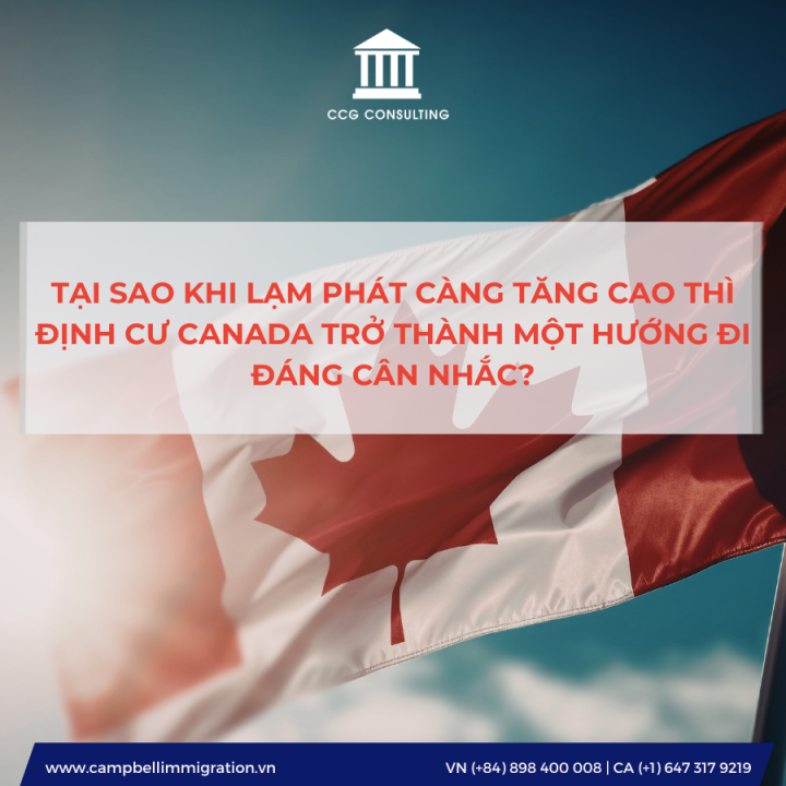 GIỮA BIẾN ĐỘNG KINH TẾ, VÌ SAO NHIỀU NGƯỜI VIỆT CÂN NHẮC ĐỊNH CƯ CANADA?