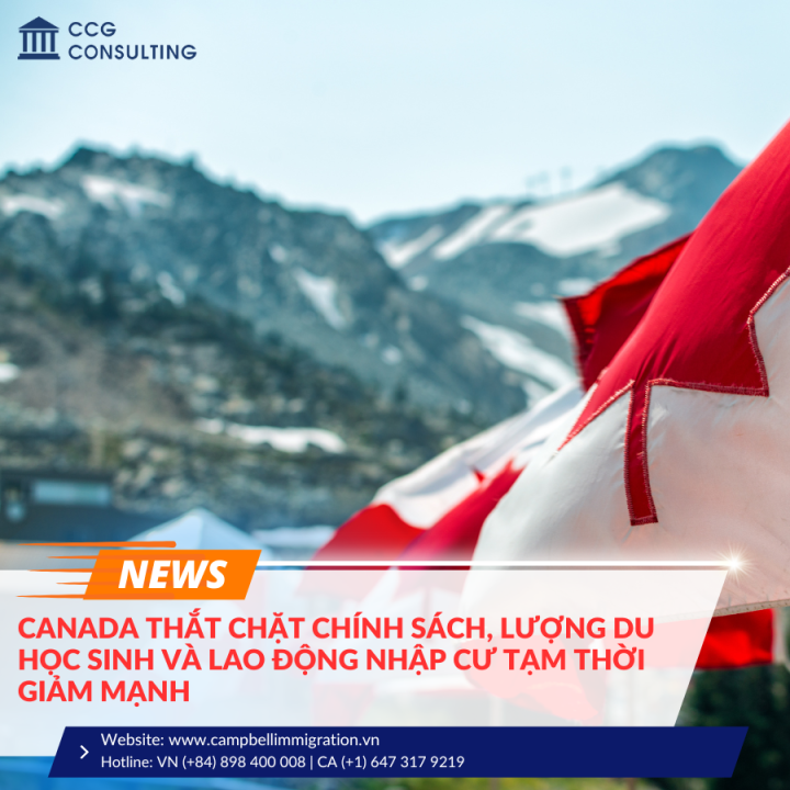 CANADA THẮT CHẶT CHÍNH SÁCH, LƯỢNG DU HỌC SINH VÀ LAO ĐỘNG NHẬP CƯ TẠM THỜI GIẢM MẠNH