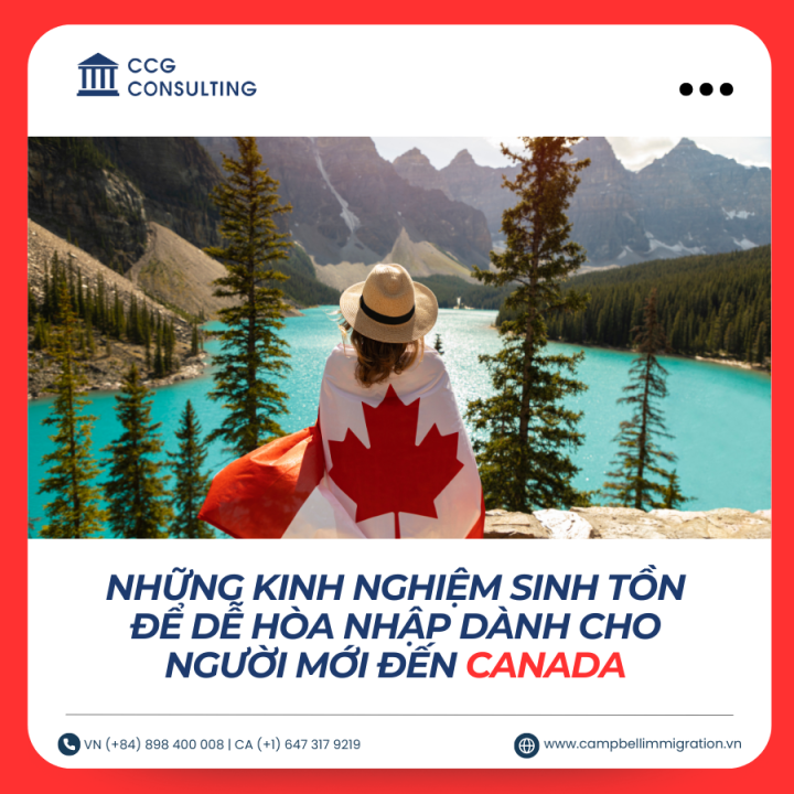 NHỮNG KINH NGHIỆM SINH TỒN ĐỂ DỄ HÒA NHẬP DÀNH CHO NGƯỜI MỚI ĐẾN CANADA