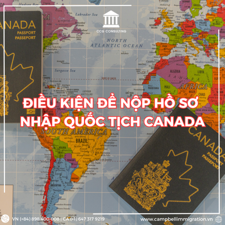 ĐIỀU KIỆN ĐỂ NỘP HỒ SƠ NHẬP QUỐC TỊCH CANADA