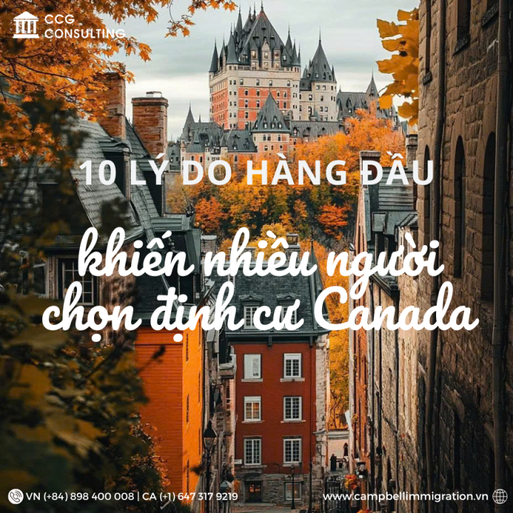 10 LÝ DO HÀNG ĐẦU TẠI SAO MỌI NGƯỜI LẠI CHỌN DI CƯ ĐẾN CANADA